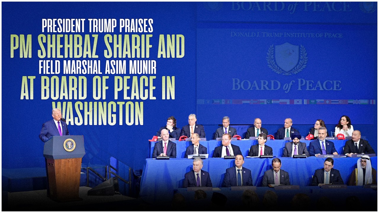 President Trump Praises PM Shehbaz Sharif and Field Marshal Asim Munir at Board of Peace 2026
