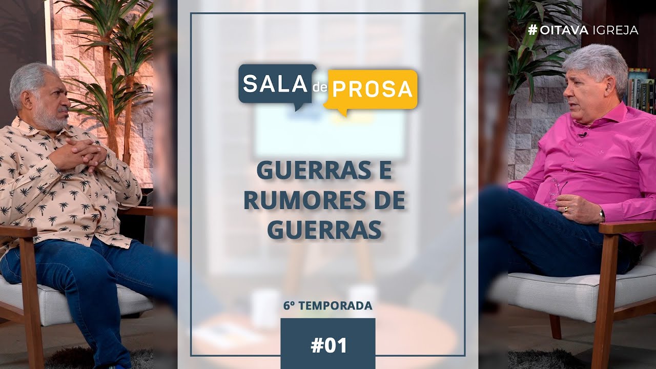 Guerras e rumores de guerras | Sala de Prosa T6 • E01