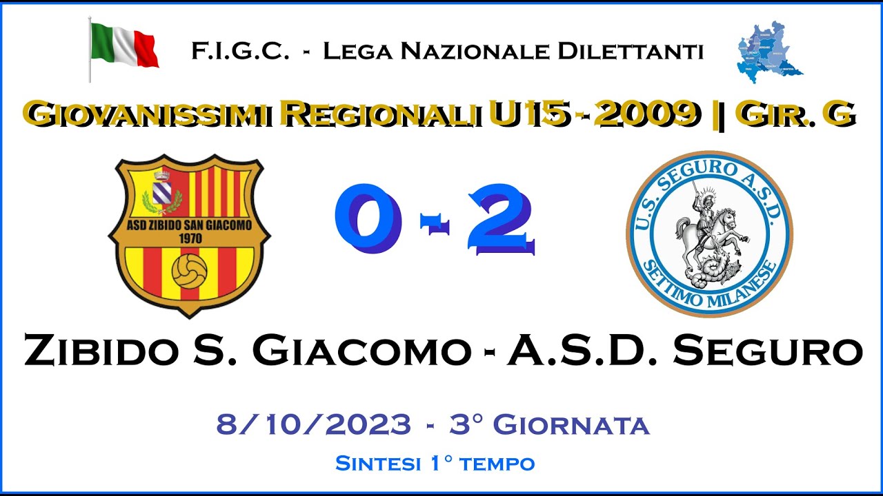 Zibido San Giacomo - ASD Seguro | 1° Tempo | Giovanissimi 2009 U15 - Campionato Regionale Girone 