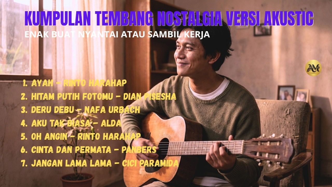 Rindu Masa Lalu? Nikmati Deretan Lagu Nostalgia Paling Syahdu (Acoustic Cover)