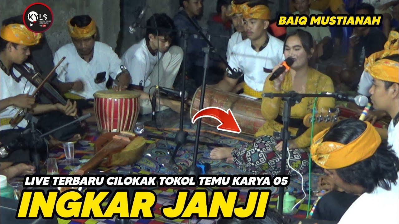 SASAK INGKAR JANJI VERSI BAIQ MUSTIANAH CILOKAQ TOKOL TEMU KARYA 05 TERBARU