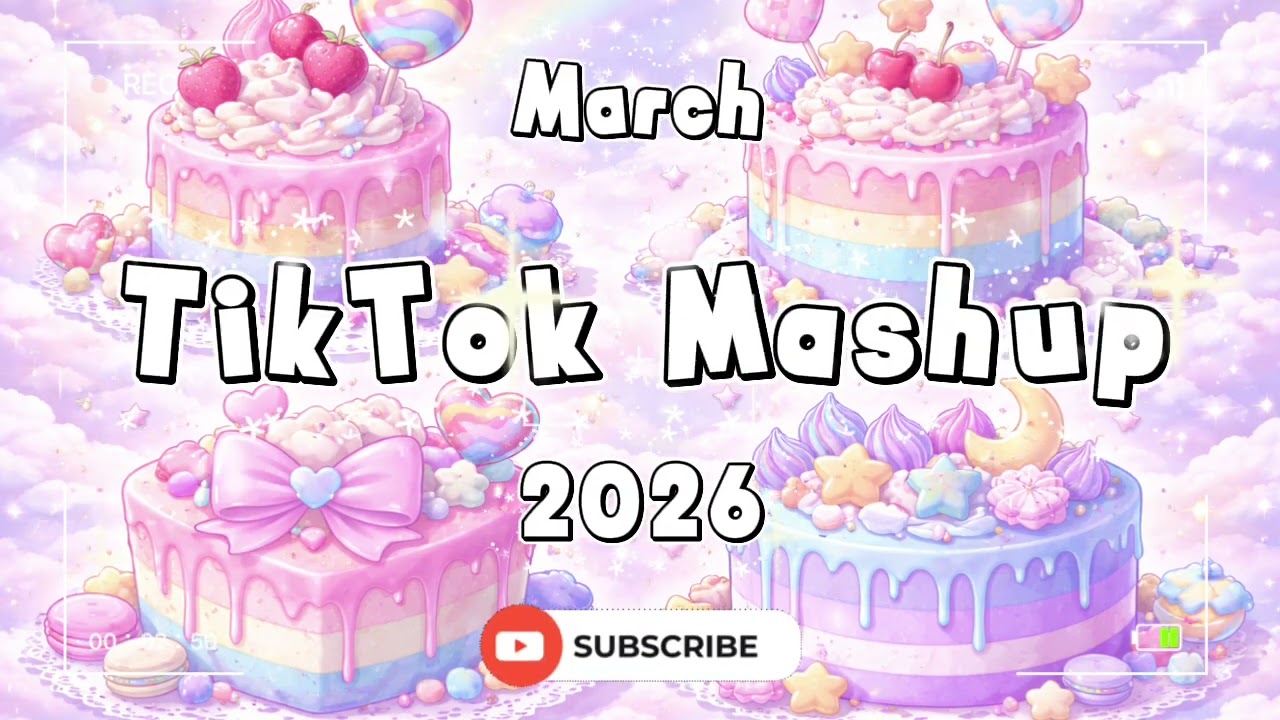 Tiktok Mashup March 2026🍰 (Not Clean)