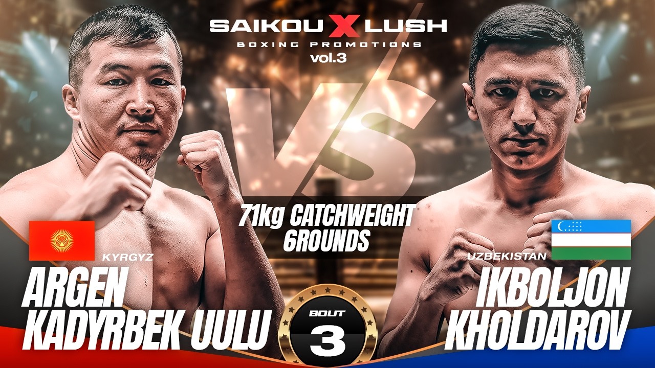 【 Full Fight 】ARGEN KADYRBEK UULU (KGZ) vs IKBOLJON KHOLDAROV (UZB) 71kg-6R SAIKOULUSH Vol.3 #boxing