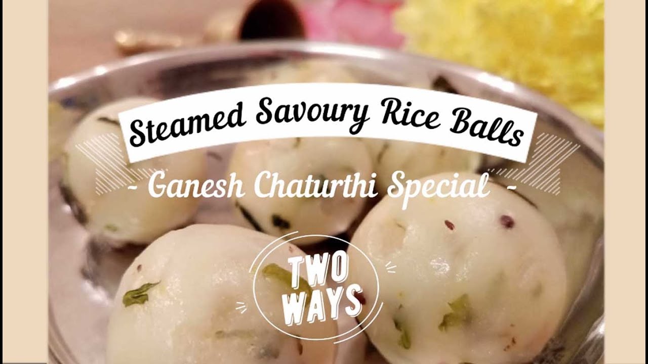 Rice balls | Steamed rice balls | ganesh chaturthi | modak | savory | ganesh chaturthi 2020