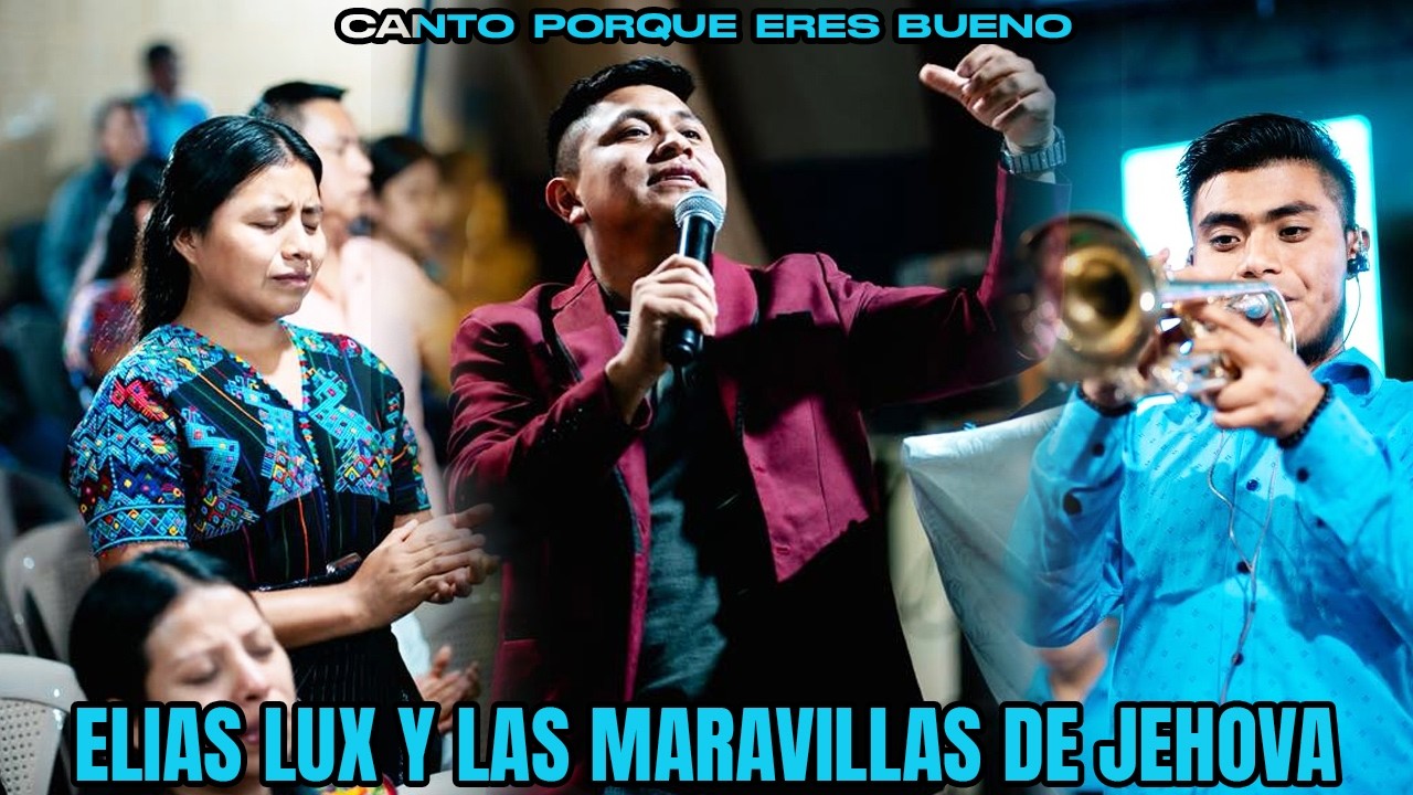 ( M U S I C A ) ELIAS LUX Y Las Maravillas de Jehova 😭🥹 HAY UN HOGAR