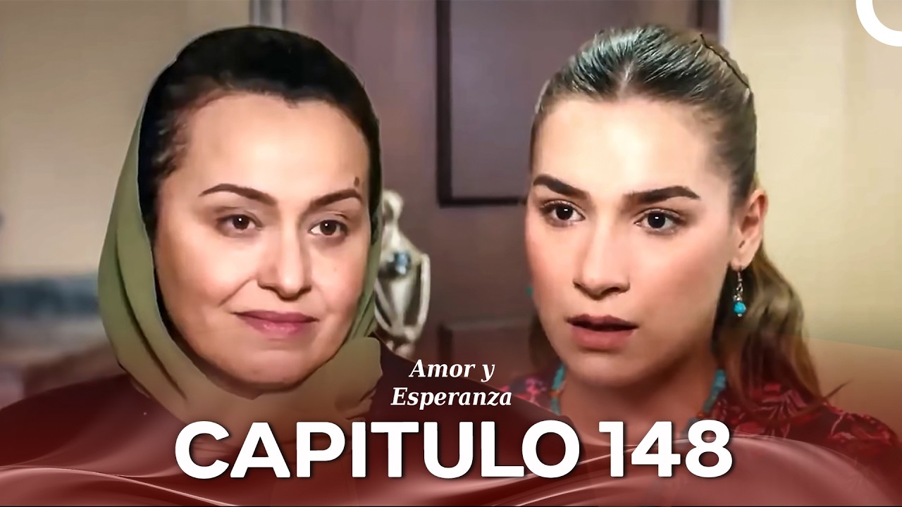 Amor y Esperanza  Capitulo 148 (Doblado En Español)