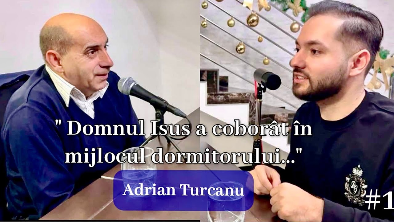 OMUL CARE A FOST VIZITAT DE ISUS HRISTOS SI I-A TREZIT FETITA DIN MORTI - MARTURIE ADRIAN TURCANU
