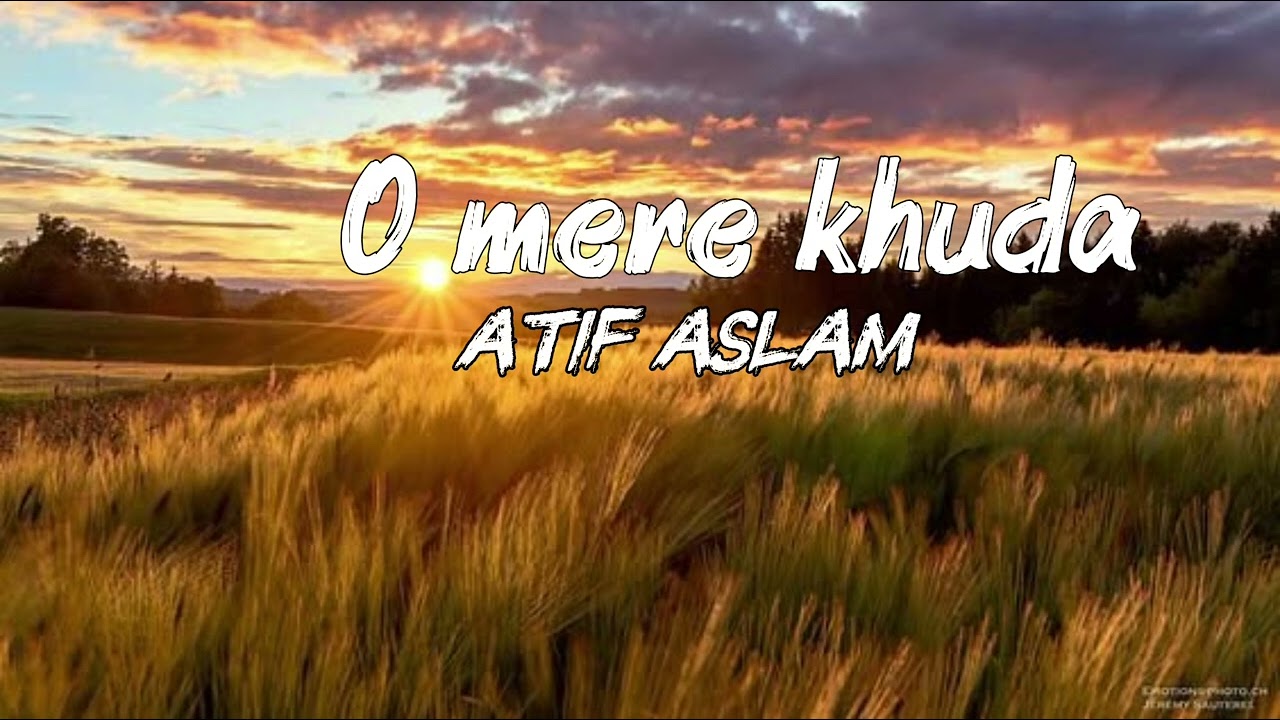 O mere khuda (prince ).  | Atif Aslam , garima jhighon ||