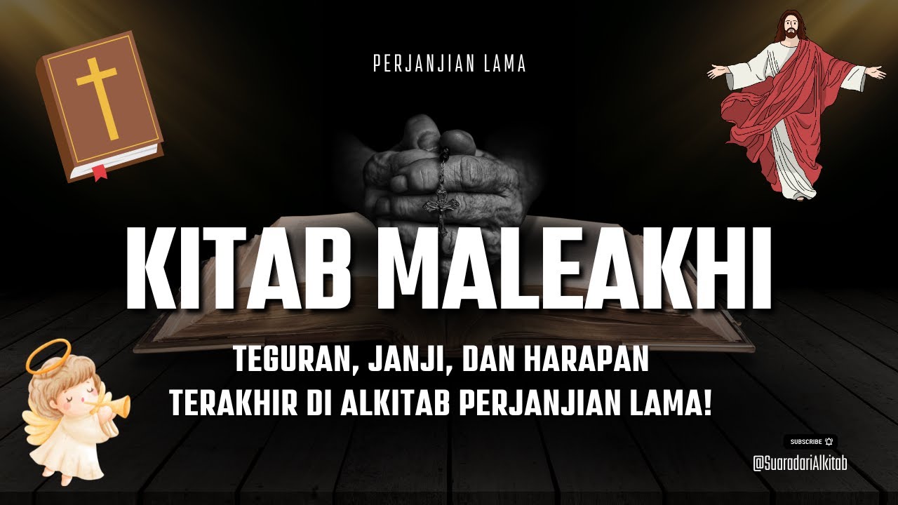 Kitab Maleakhi Teguran, Janji, dan Harapan Terakhir di Alkitab Perjanjian Lama!