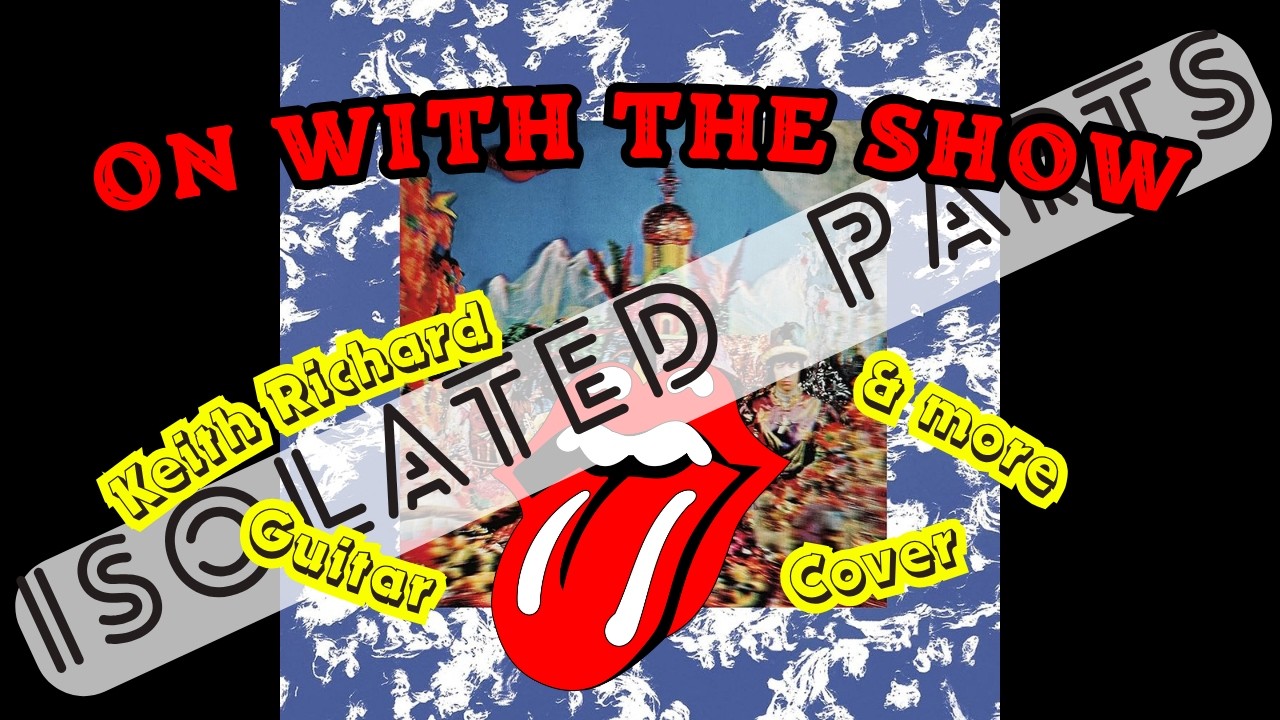 The Rolling Stones - On with the Show (Keith Richard Guitar & Fuzz Bass Cover + More)