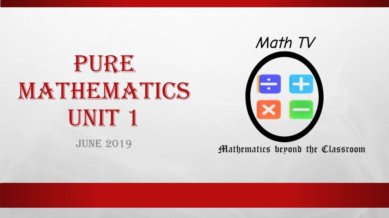 PURE MATHEMATICS UNIT 1|JUNE 2019|PAPER 1|MCQ SOLUTION