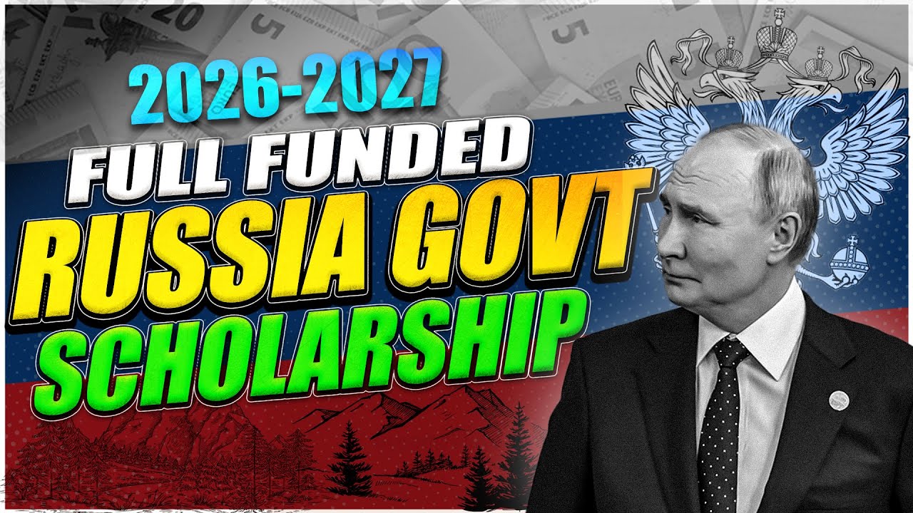 Russia Govt. Scholarship 2026 | Study In Russia Without IELTS 2026 | Russia Government Scholarshi...