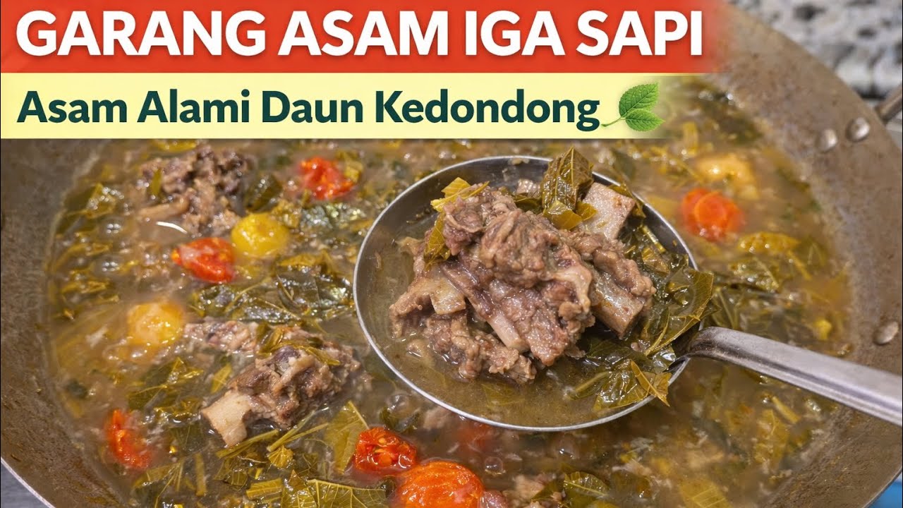 ASAMNYA BEDA! Garang Asam Iga Sapi Pakai Daun Kedondong