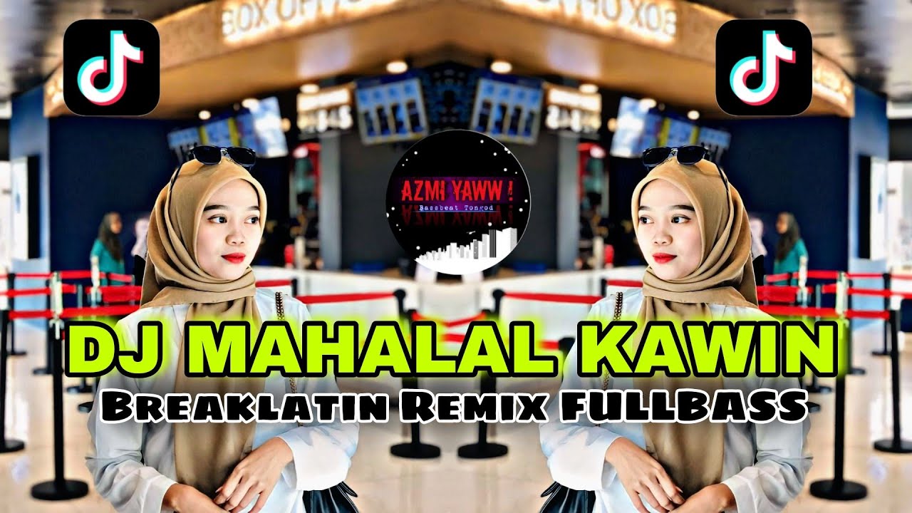 DJ MAHALAL KAWIN | BREAKLATIN REMIX ( DJ AzmiYaw )