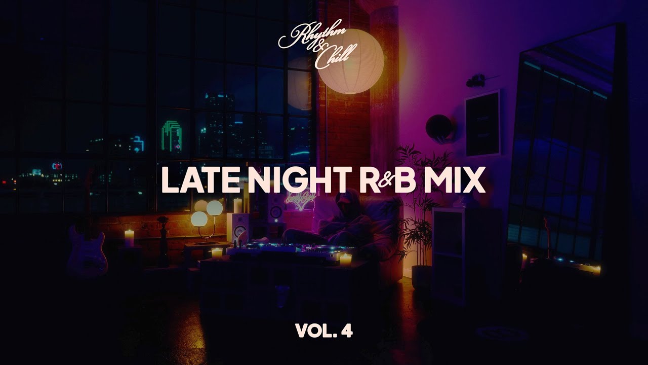 Rhythm & Chill Vol. 4 | Late Night R&B Mix (Chill R&B) | SZA, Drake, Kehlani, Bryson Tiller, Giveon