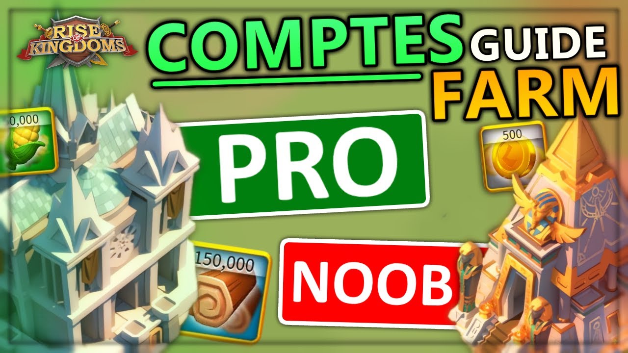 LE GUIDE DES COMPTES FARMS 2.0 ! (NE PLUS MANQUER DE RESOURCES !) | RISE OF KINGDOMS FR