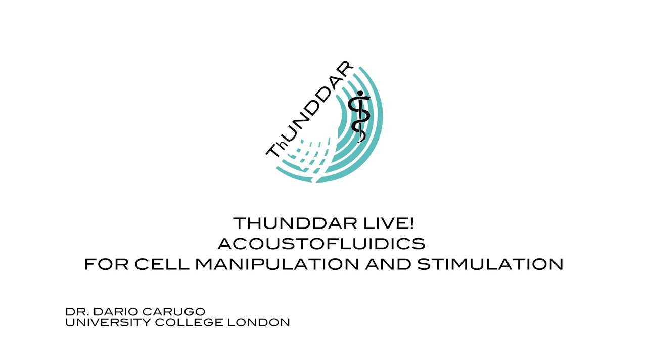 Acoustofluidics for Cell Manipulation and Stimulation - Dr. Dario Carugo
