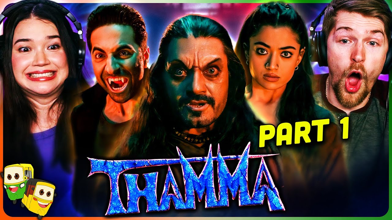 THAMMA (Part 1) Movie Reaction! | Ayushmann Khurrana | Rashmika Mandanna | Nawazuddin Siddiqui