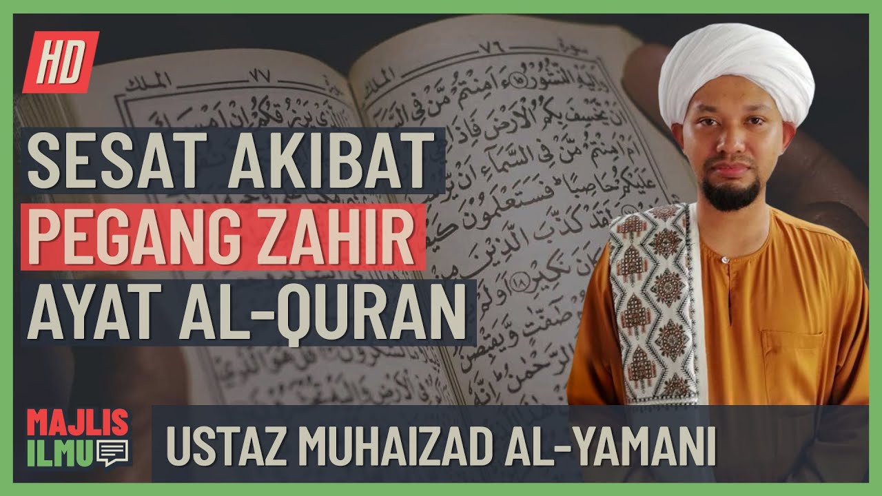 Ustaz Muhaizad Al-Yamani - Sesat Akibat Pegang Zahir Ayat Al-Quran