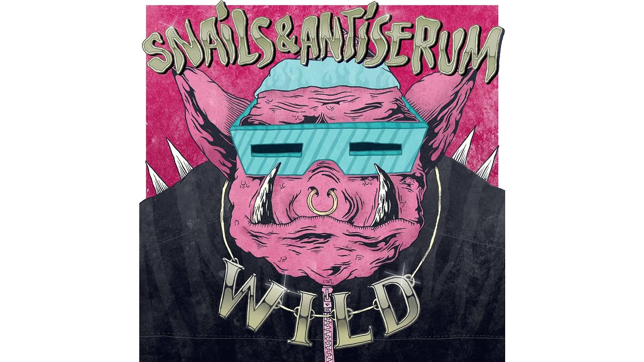 SNAILS X ANTISERUM - WILD (Original Mix)