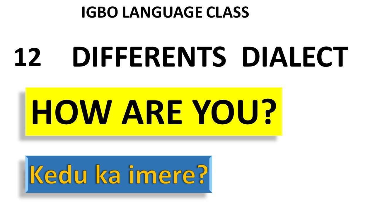 Igbo many dialects for one sentence // Igbo language class