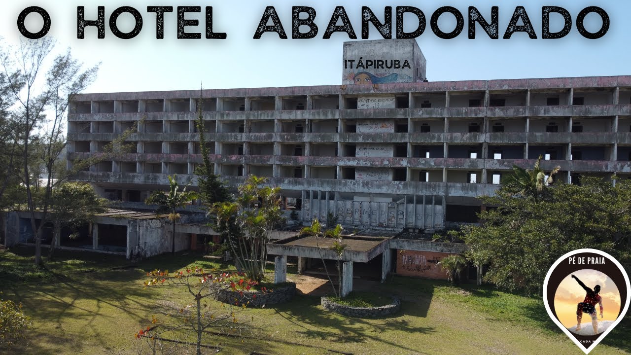 O HOTEL ABANDONADO I PÉ DE PRAIA 17