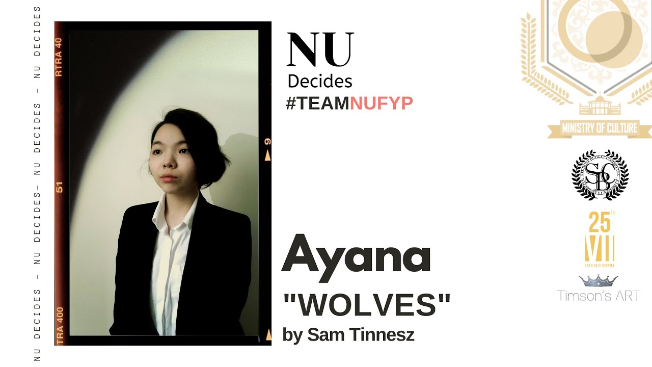 Ayana Batyrbayeva - Wolves | NUFYP - NU Decides 2022