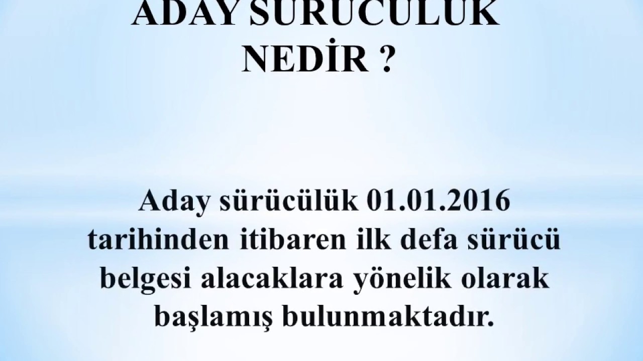 Aday Sürücülük Nedir ?