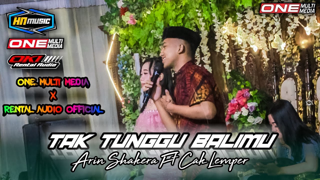 TAK TUNGGU BALIMU || COVER ARIN SHAKERA FT CAK LEMPER || HN MUSIC | OKY RENTAL AUDIO