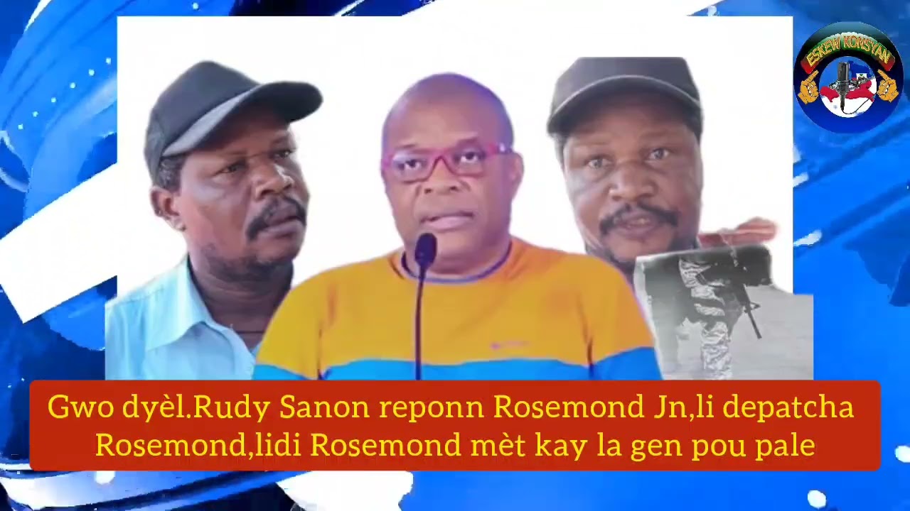 Rudy Sanon depatcha Rosemond Jn,eske Rosemond son vòlè kay nn Bel vil vre?