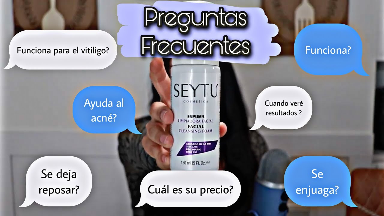 ESPUMA SEYTU Y CREMA LIMPIADORA preguntas frecuentes.