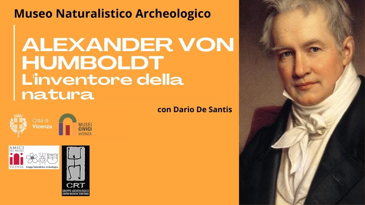 Alexander Von Humboldt, l'inventore della natura