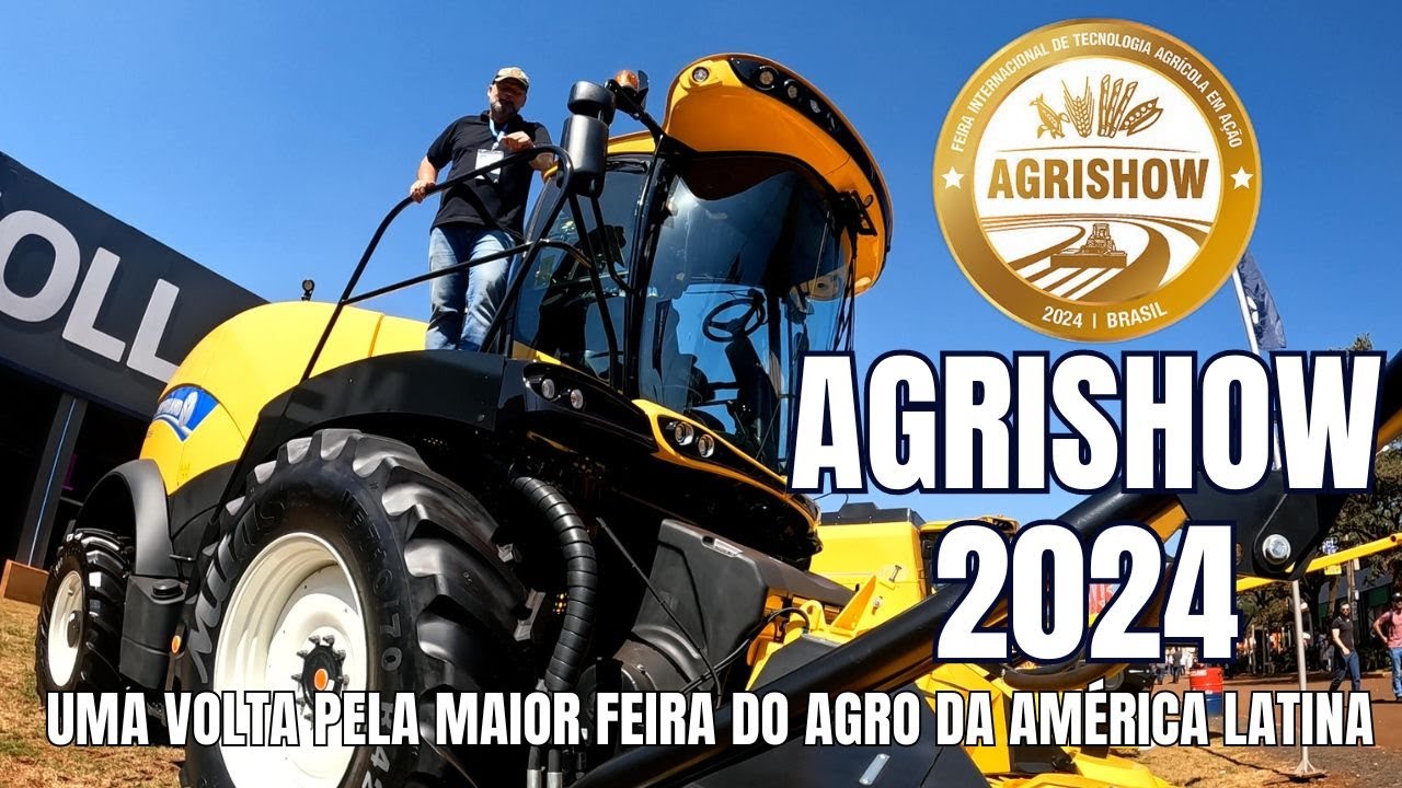AGRISHOW 2024 - UMA VOLTA PELA MAIOR FEIRA DO AGRO DA AMÉRICA LATINA