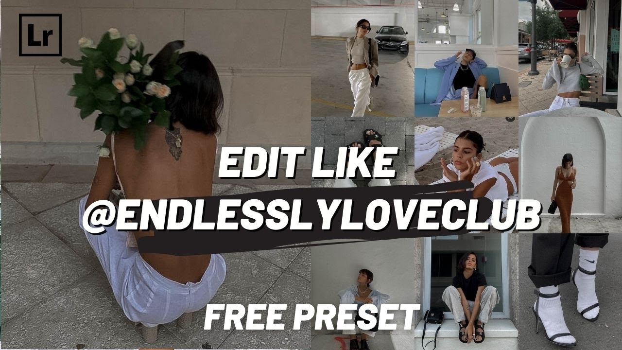 Endlesslyloveclub Preset Inspired | Free Lightroom Preset | Edit Like Jen Ceballos