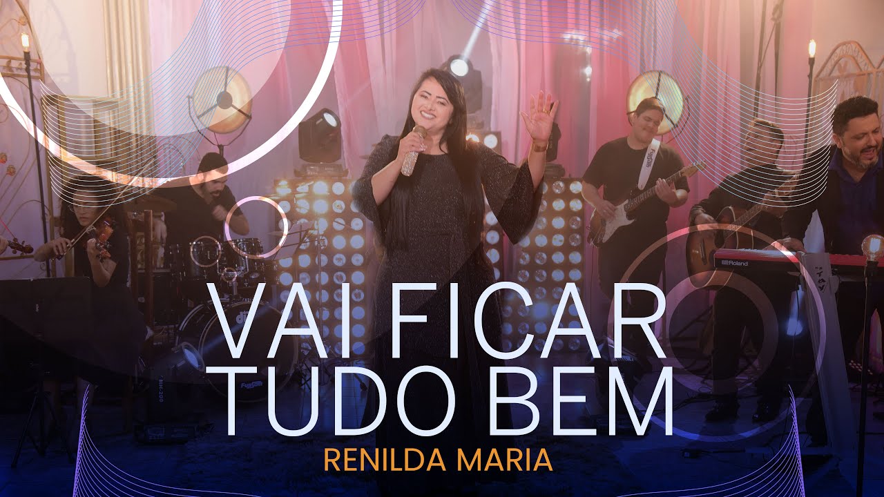 Vai Ficar Tudo Bem | Renilda Maria (Vídeo Oficial)
