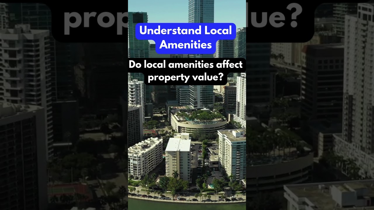 Learn importance of local amenities