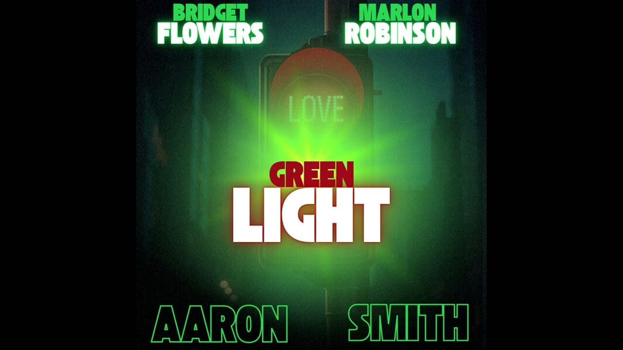 Aaron Smith, Bridget Flowers & Marlon Robinson - Green Light (Ezel Extended)