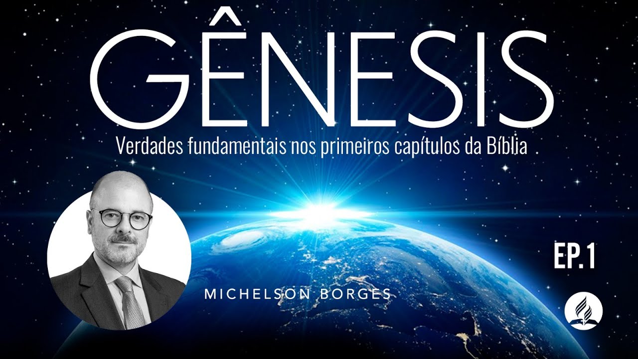 SÉRIE: GÊNESIS Pr . Michelson Borges 31/03/2024