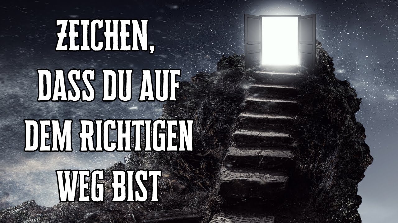 Seltsame Zeichen dass du den richtigen Weg gehst
