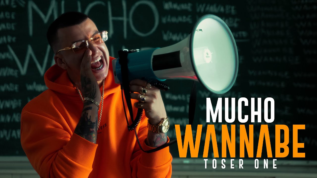 Toser One - Mucho Wannabe