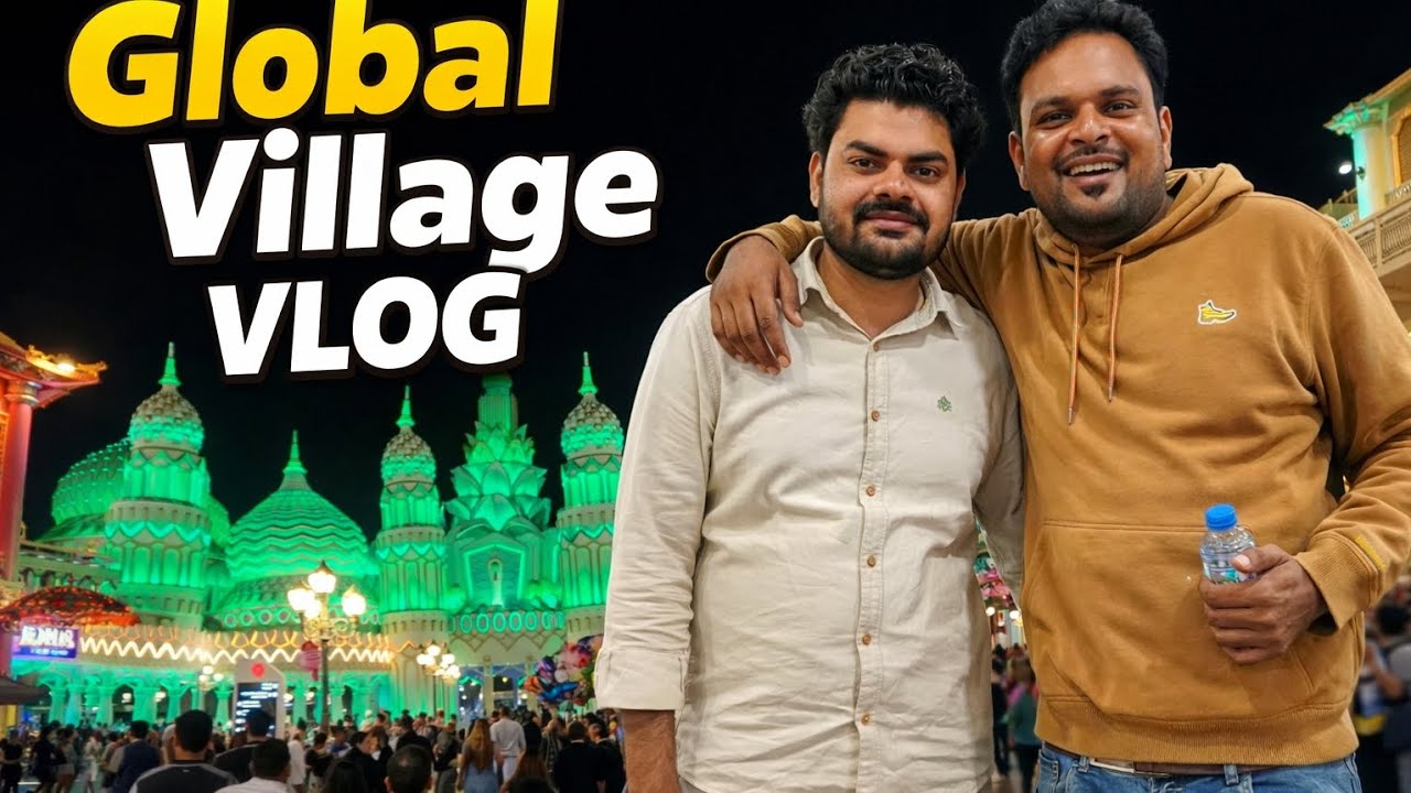 “Ek jagah, poori duniya 🌍Global Village ke rang, culture aur maze ✨”
