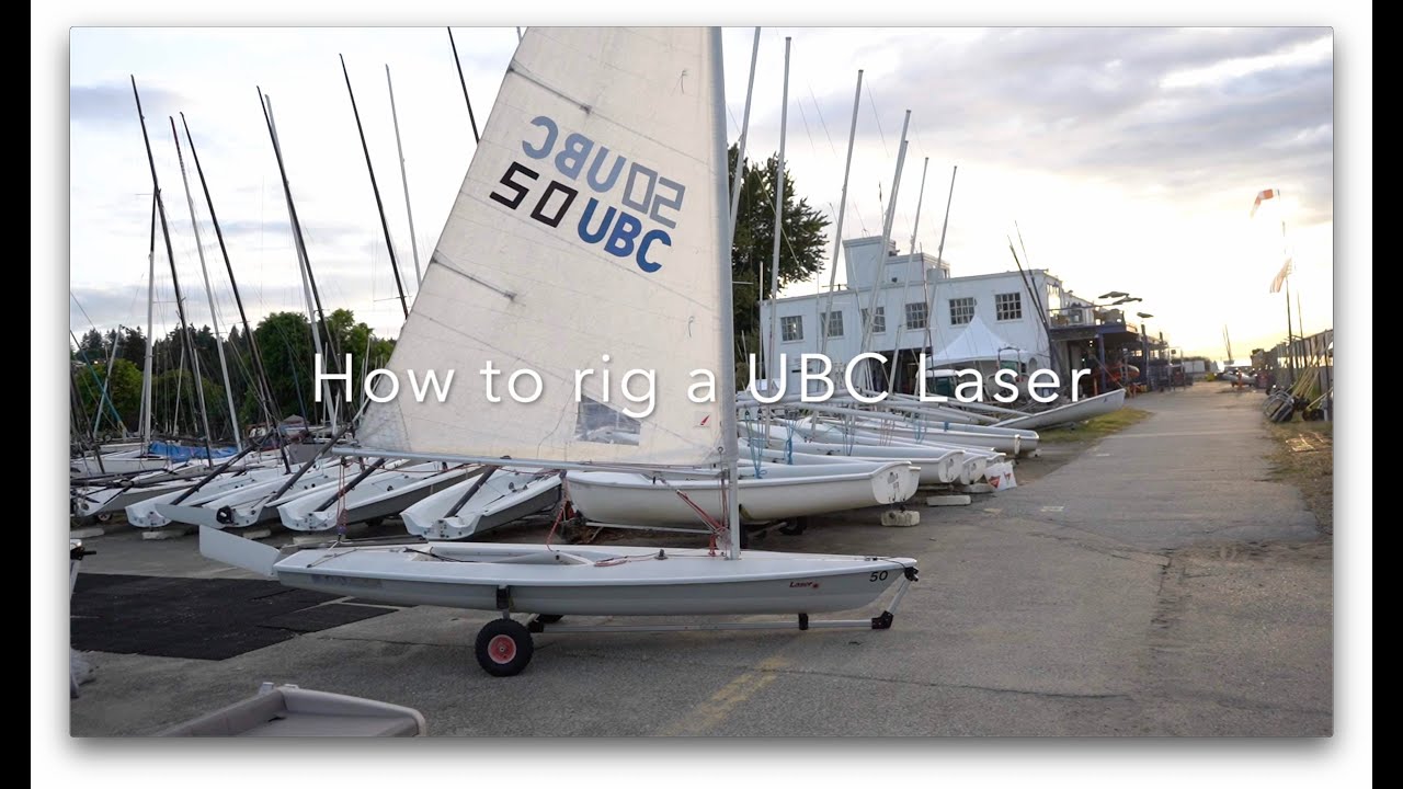 UBC Sailing Laser Rigging How-to