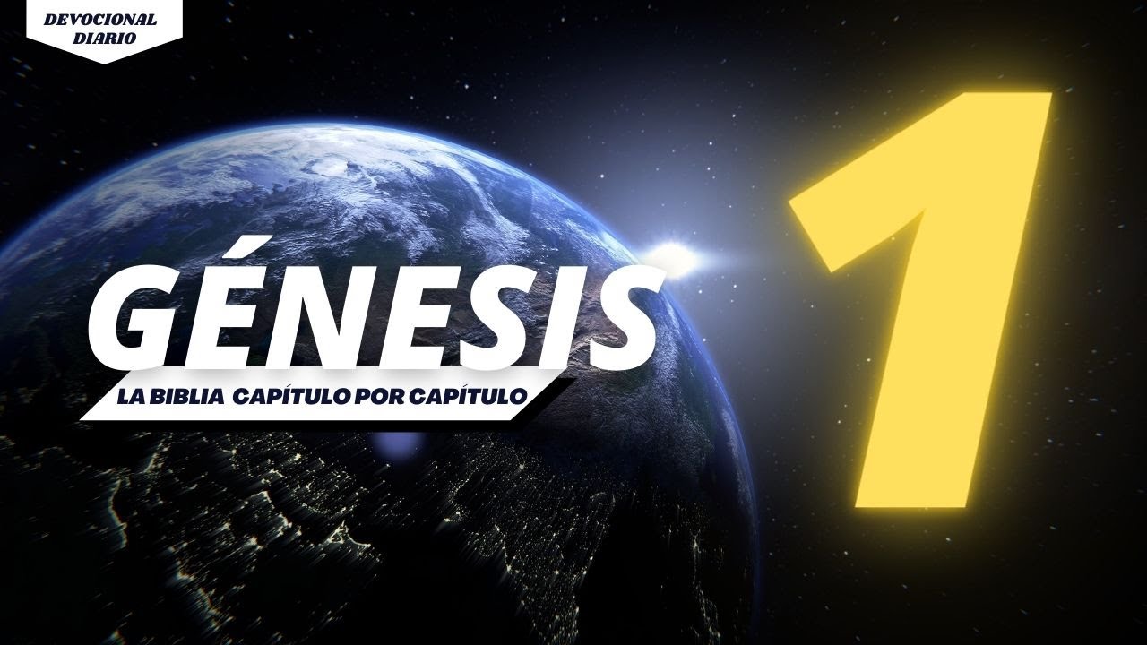 Devocional diario de la biblia cap&iacute;tulo a cap&iacute;tulo ✔ GENESIS 1:1 EL PRINCIPIO