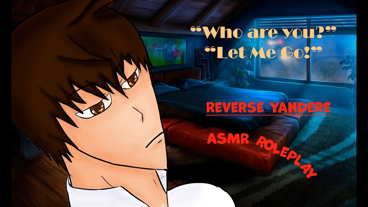 Kidnapped Your Crush [ASMR Roleplay] [Reverse Yandere] [Rainy Night]