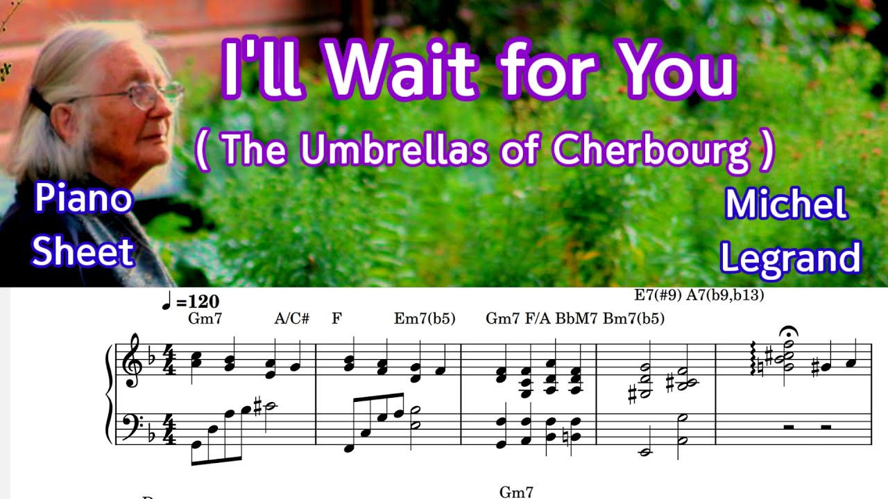 I'll Wait for You  / The Umbrellas of Cherbourg/ Piano Sheet Music / by SangHeart Play