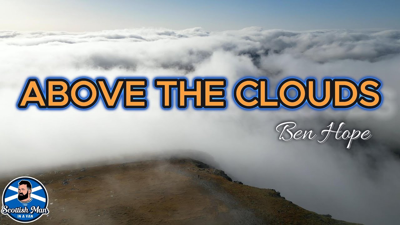 HIKING ABOVE THE CLOUDS ON BEN HOPE - VANLIFE SCOTLAND SERIES 2 - EP 8