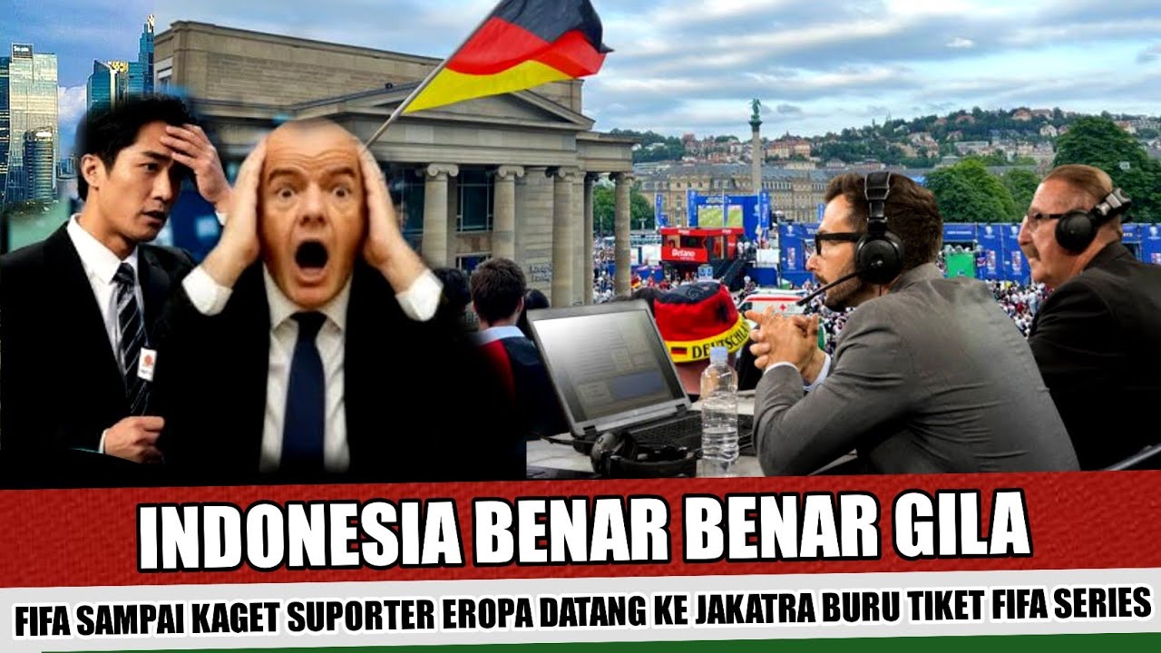 BENAR BENAR GILA~SUPORTER EROPA DAN FIFA KAGET DENGAN PERSIAPAN VENUE AJANG FIFA SERIES INDONESIA