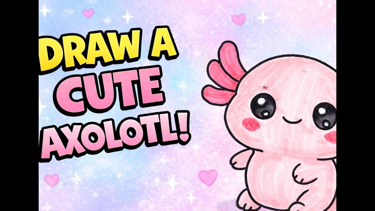 How to Draw a Cute Axolotl | Step-by-Step Drawing