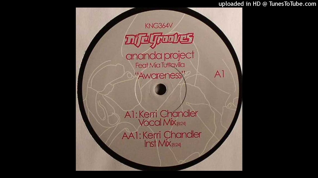 Ananda Project Feat. Mia Tuttavilla | Awareness (Kerri Chandler Vocal Mix)