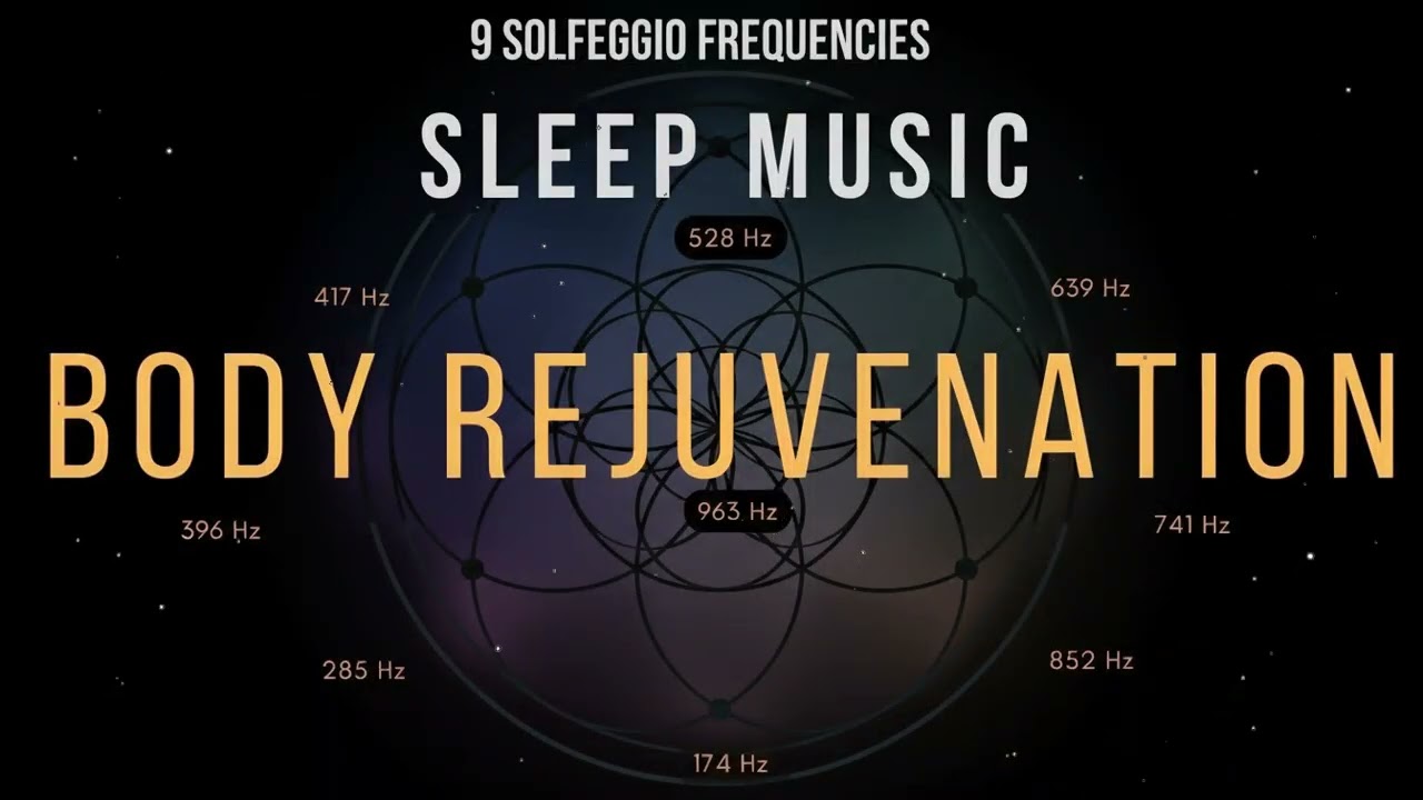 All 9 Solfeggio Frequencies Sleep Music for Stress Relief and Deep Night Rest